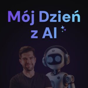 Mój Dzień z AI