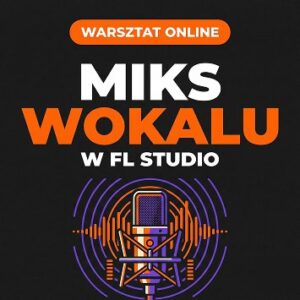 Mix Wokalu w FL Studio
